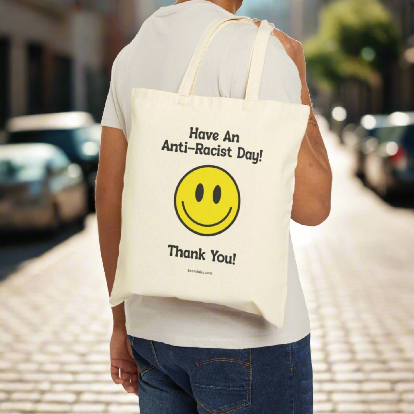 Have an Anti-Racist Day! Cotton Canvas Tote Bag
