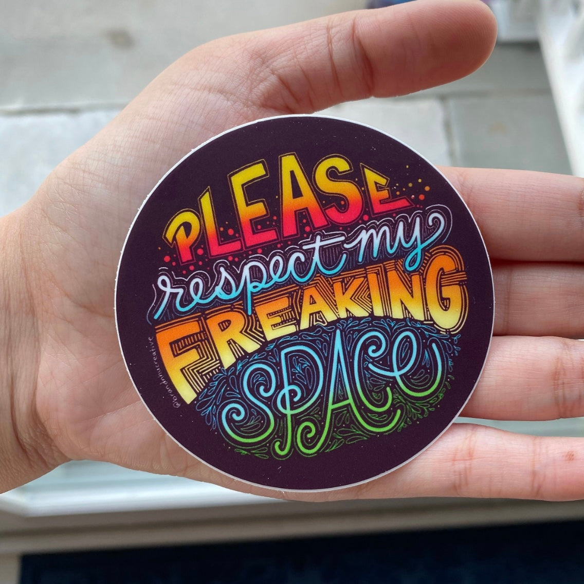 Please Respect My Freaking Space Sticker