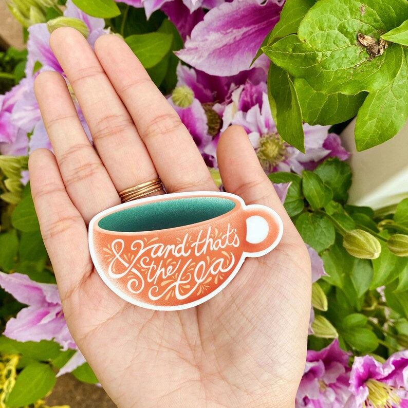 “And that’s the tea” Sticker