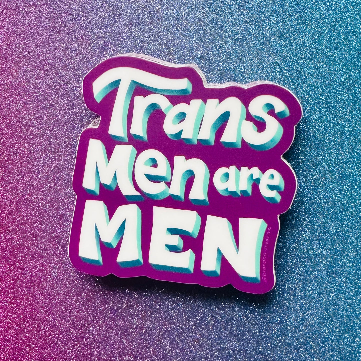 Trans Men are Men Sticker