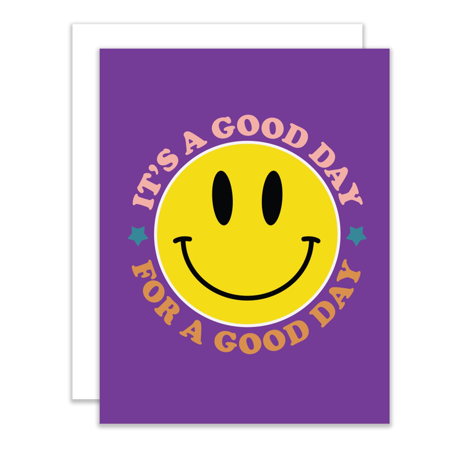 It's a Good Day for a Good Day Greeting Card