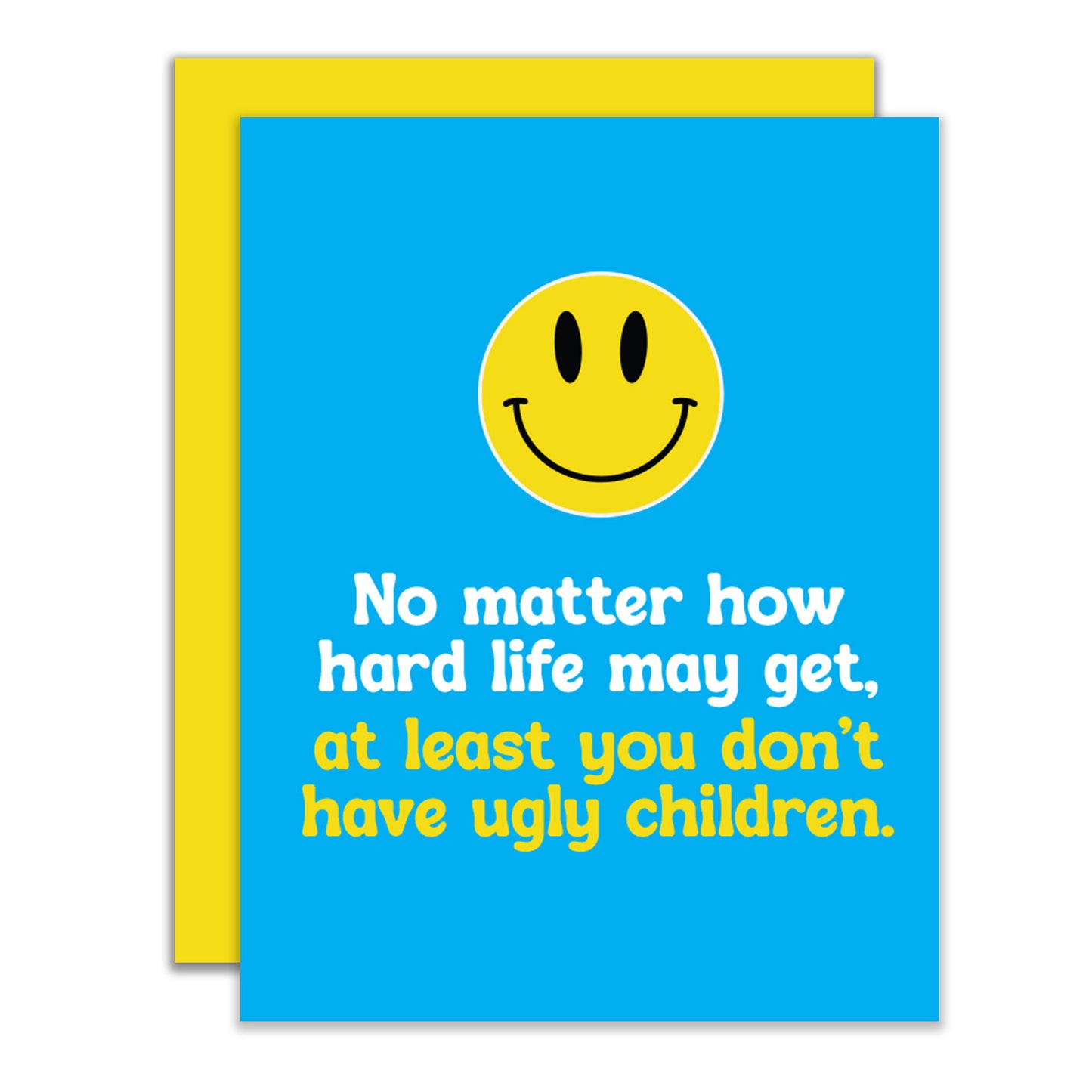 No Ugly Children Greeting Card
