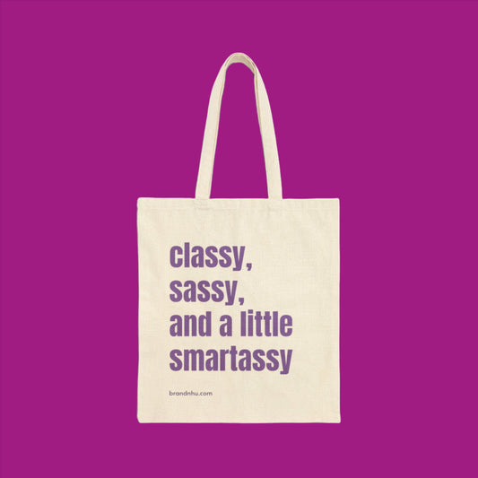 Classy, Sassy, and a little Smartassy Cotton Canvas Tote Bag