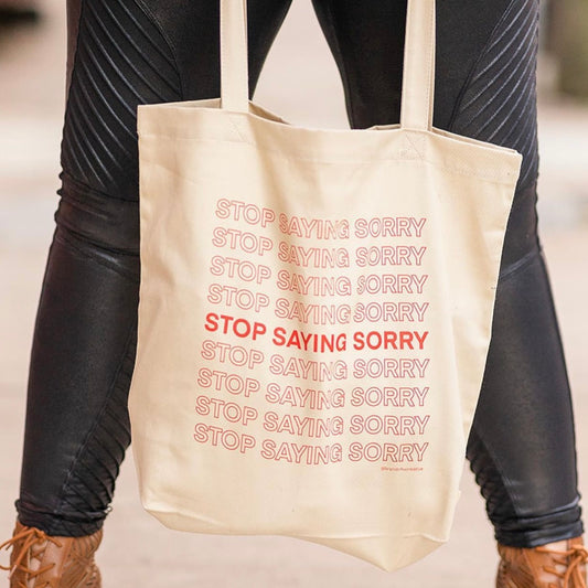 Stop Saying Sorry Eco Tote Bag