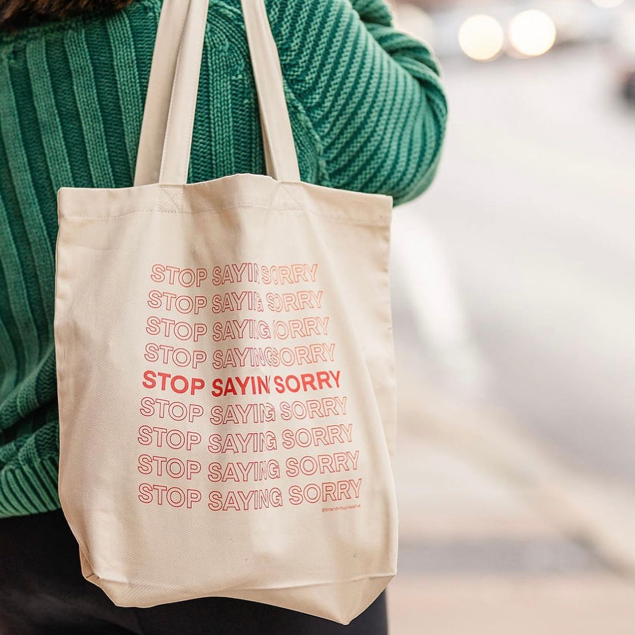 Stop Saying Sorry Eco Tote Bag