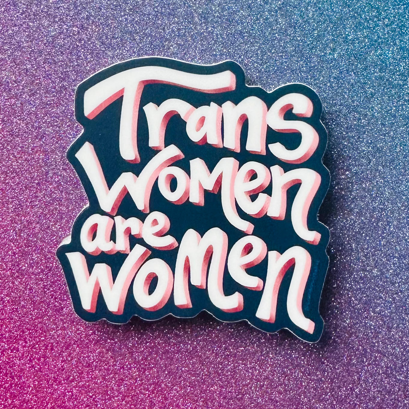 Trans Women are Women Sticker