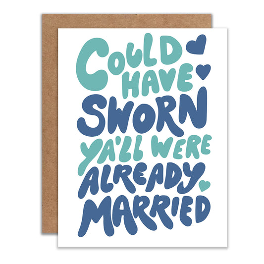 Could've Sworn Ya'll Were Already Married Greeting Card