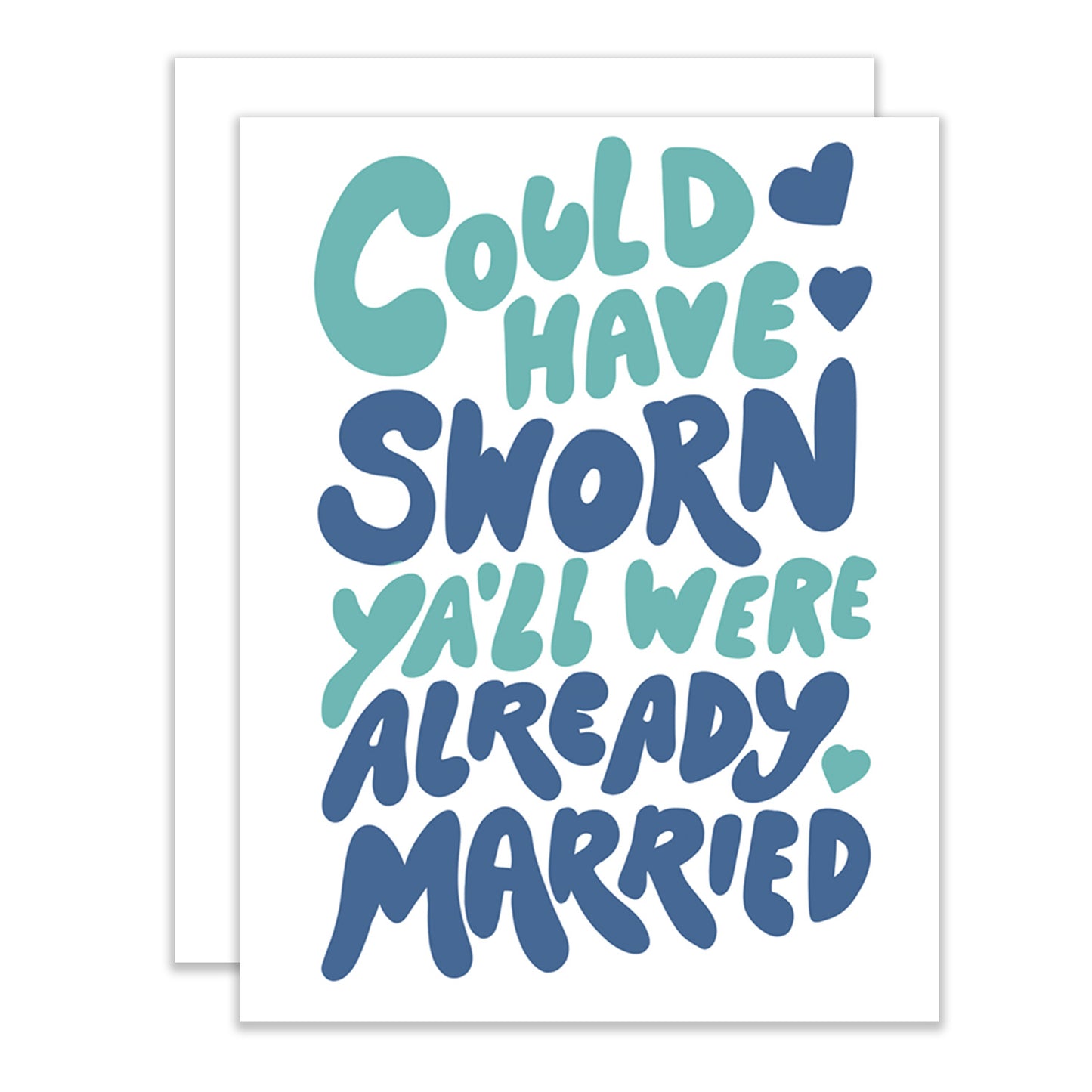 Could've Sworn Ya'll Were Already Married Greeting Card