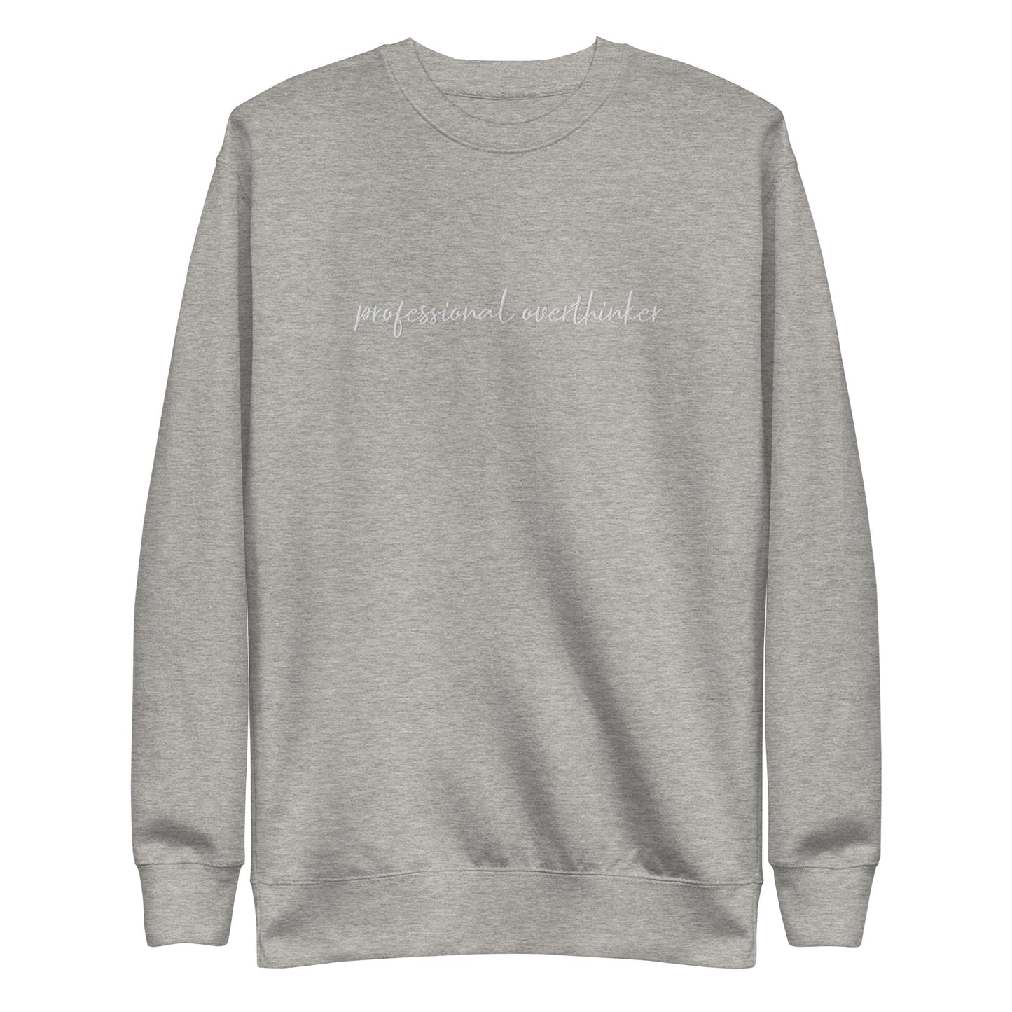 Professional Overthinker Unisex Premium Sweatshirt